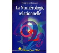 La Numérologie relationnelle - Philippe de Louvigny - Vivez Soleil - broché - Etude