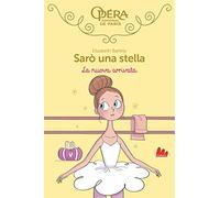 La nuova arrivata. Sarò una stella (Vol. 10)