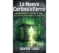La Nuova Cortina di Ferro: Geopolitica della frammentazione, de-dollarizzazione e strategie per proteggere patrimonio e libertà nel 2026