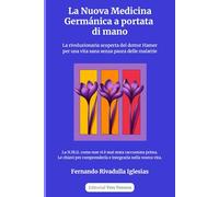 La Nuova Medicina Germanica a portata di mano: La rivoluzionaria scoperta del dottor Hamer per una vita sana senza paura delle malattie