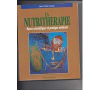 LA NUTRITHERAPIE.: Bases scientifiques et pratique médicale