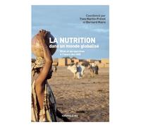 La nutrition dans un monde globalisé. Bilan et perspectives à l'heure des ODD - MARTIN-PREVEL/COLL - Karthala - broché - Etude
