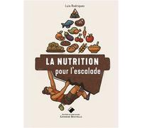 La nutrition pour l'escalade - Luis Rodriquez - Du Mont-Blanc - broché - Guide