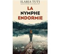 La Nymphe endormie Ilaria Tuti (Auteur), Johan-Frédérik Hel-Guedj (Traduction)