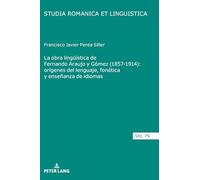 La obra lingüística de Fernando Araujo y Gómez (1857-1914)