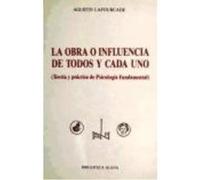 La Obra O Influencia De Todos Y Cada Uno: (Teoría Y Práctica De Psicología Fundamental) - Lafourcade, Agustín Lafourcade, Agustín (Auteur)