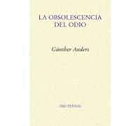 La Obsolescencia Del Odio - [Livre en VO] Anders, Gunther (Auteur)
