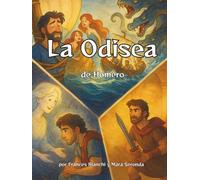 La Odisea de Homero: Versión adaptada e ilustrada del épico viaje de Ulises para jóvenes lectores