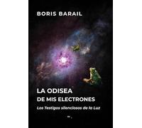 LA ODISEA DE MIS ELECTRONES: Los Testigos silenciosos de la Luz