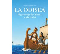 La Odisea. El gran viaje de Odiseo… y Mareticles: Una adaptación para niños y niñas de la Odisea con aventuras, mitología griega y valores