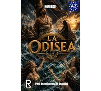 La Odisea para Estudiantes de Español. Nivel A2 Pre-Intermedio: Spanish Graded Reader A2: Easy Spanish Novel for Beginners