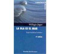 LA OLA ES EL MAR. Espiritualidad m¡stica