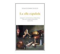 La olla española: Paisaje y cocina en la literatura de los viajeros foráneos (1670-1970)