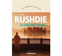 Salman Rushdie – La onzième heure – Roman – Broché