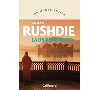 La onzième heure - Salman Rushdie - Gallimard - broché - Roman