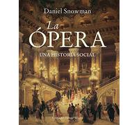 La Ópera: Una historia social