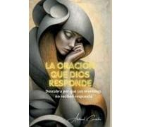 La Oración Que Dios Responde