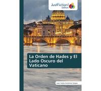 La Orden De Hades Y El Lado Oscuro Del Vaticano
