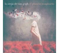 Oreja De Van Gogh - El Planeta Imaginario
