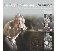 LA OREJA DE VAN GOGH - La Oreja De Van Gogh en Directo Lo que te conté mientras te hacías la dormida