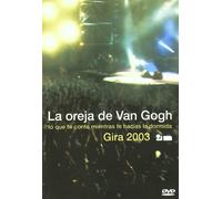 La Oreja De Van Gogh-Lo Que Te Conté Mientras Te Hacías La Dormida. Gira 2003 [Import]