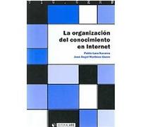 La organizacion del conocimiento en Internet/ The Knowledge Organization in the Internet, Tic.cero Jose Angel Martinez Usero, Pablo Lara Navarra (Auteur)