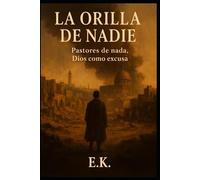 La Orilla de Nadie: Pastores de nada, Dios como excusa