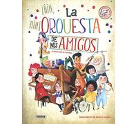 La orquesta de mis amigos / The Orchestra of My Friends