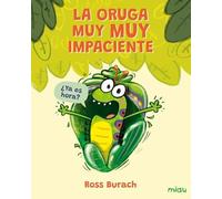 La oruga muy muy impaciente