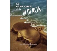 La otra cara de la demencia