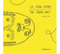 La Otra Mitad = The Other Half - Lafont, Emmanuel Lafont, Emmanuel (Auteur)