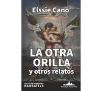 La Otra Orilla Y Otros Relatos