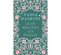 Là où brillent les étoiles Nadia Hashimi (Auteur), Emmanuelle Ghez (Traduction), abigail Lacourly (Illustration)