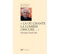 Là où chante la lumière obscure... Hommage à Claude Vigée - Collectif - Cerf - broché - Essai