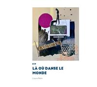 LÀ OÙ DANSE LE MONDE