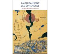 Là où dansent les éphémères - 108 poètes d'aujourd'hui - Collectif - Castor Astral - broché - Poésie