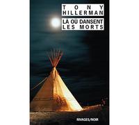 Là où dansent les morts - - Tony Hillerman - Rivages - Livre