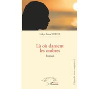 Là où dansent les ombres: Roman