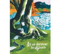Là où dorment les Géants Maurane Mazars (Illustration), Maurane Mazars (Auteur)