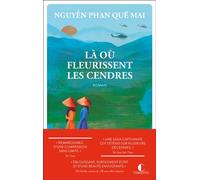 Là où fleurissent les cendres - Nguyen Phan Que Mai - Charleston - broché - Roman