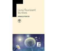 Là où fleurissent les rêves