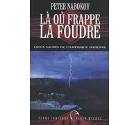 Là où frappe la foudre: Lieux sacrés de l'Amérique indienne