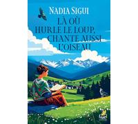 Là où hurle le loup chante aussi l’oiseau