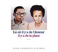 Là où il y a de l'Amour, il y a de la place.