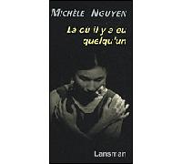 Là où il y a eu quelqu'un - Michèle Nguyen - Lansman Eds - broché - Théâtre