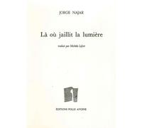 Là Où Jaillit La Lumière