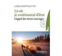 Là où je continuerai d'être: L'appel des terres sauvages