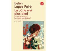 Là où je n'ai plus pied Belén López Peiró (Auteur), Lise Belperron (Traduction)