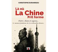 Là où la Chine prit forme: Entre chaos et sagesse, le moment fondateur de la civilisation chinoise