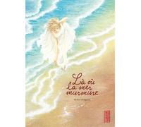 Là où la mer murmure - Keiko Ichiguchi - Kana Eds - broché - Manga